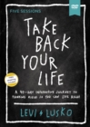 Take Back Your Life Video Study : A 40-Day Interactive Journey to Thinking Right So You Can Live Right - Book
