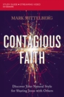 Contagious Faith Bible Study Guide plus Streaming Video : Discover Your Natural Style for Sharing Jesus with Others - Book