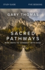 Sacred Pathways Bible Study Guide : Nine Ways to Connect with God - Book