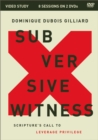 Subversive Witness Video Study : Scripture's Call to Leverage Privilege - Book
