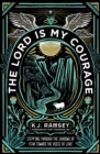 The Lord Is My Courage : Stepping Through the Shadows of Fear Toward the Voice of Love - Book