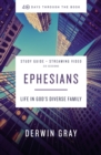 Ephesians Study Guide plus Streaming Video : Life in God's Diverse Family - Book