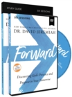 Forward Study Guide with DVD : Discovering God's Presence and Purpose in Your Tomorrow - Book