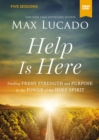 Help Is Here Video Study : Finding Fresh Strength and Purpose in the Power of the Holy Spirit - Book