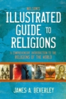 Nelson's Illustrated Guide to Religions : A Comprehensive Introduction to the Religions of the World - Book