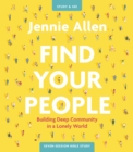Find Your People Study Guide plus Streaming Video : Building Deep Community in a Lonely World - Book