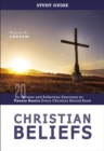 Christian Beliefs Study Guide : Review and Reflection Exercises on Twenty Basics Every Christian Should Know - Book