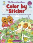 The Berenstain Bears Color by Sticker : Create 12 Pictures with Stickers, Plus Games, Activities, and More! - Book