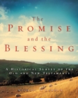 The Promise and the Blessing : A Historical Survey of the Old and New Testaments - Book