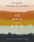 40 Days Through the Bible : The Answers to Your Deepest Longings - Book