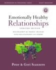Emotionally Healthy Relationships Updated Edition Workbook plus Streaming Video : Discipleship that Deeply Changes Your Relationship with Others - Book