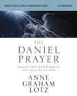 The Daniel Prayer Bible Study Guide plus Streaming Video : Prayer That Moves Heaven and Changes Nations - Book