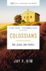 Colossians Bible Study Guide plus Streaming Video : One Jesus, One People - Book