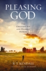 Pleasing God : The Greatest Joy and Highest Honor - Book