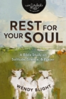 Rest for Your Soul : A Bible Study on Solitude, Silence, and Prayer - Book