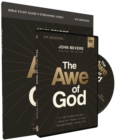 The Awe of God Study Guide with DVD : The Astounding Way a Healthy Fear of God Transforms Your Life - Book