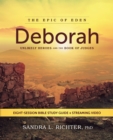 Deborah Bible Study Guide plus Streaming Video : Unlikely Heroes and the Book of Judges - Book