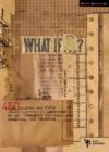 What If . . . ? : 450 Thought Provoking Questions to Get Teenagers Talking, Laughing, and Thinking - Book