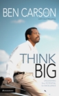 Think Big : Unleashing Your Potential for Excellence - Book