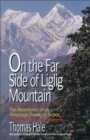 On the Far Side of Liglig Mountain : Adventures of an American Family in Nepal - Book