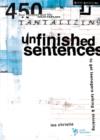Unfinished Sentences : 450 Tantalizing Unfinished Sentences to Get Teenagers Talking and Thinking - Book