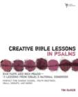 Creative Bible Lessons in Psalms : Raw Faith and Rich Praise---12 Lessons from Israel's National Songbook - Book