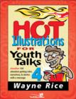 Hot Illustrations for Youth Talks 4 : Another 100 attention-getting tales, narratives, and stories with a message - Book