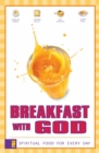 Breakfast with God : Spiritual Food for Every Day - Book