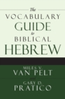 The Vocabulary Guide to Biblical Hebrew - Book