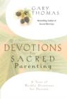 Devotions for Sacred Parenting : A Year of Weekly Devotions for Parents - Book