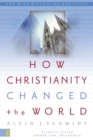 How Christianity Changed the World - Book