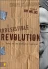 The Irresistible Revolution : Living as an Ordinary Radical - Book