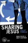 Sharing Jesus, Participant's Guide : 6 Small Group Sessions on Evangelism - Book