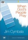 When God's People Pray : Six Sessions on the Transforming Power of Prayer - Book