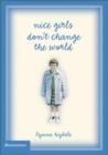 Nice Girls Don't Change the World - Book