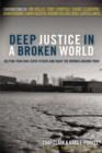 Deep Justice in a Broken World : Helping Your Kids Serve Others and Right the Wrongs around Them - Book