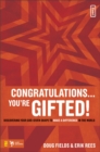 Congratulations … You're Gifted! : Discovering Your God-Given Shape to Make a Difference in the World - Book