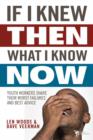 If I Knew Then What I Know Now : Youth Workers Share Their Worst Failures and Best Advice - Book