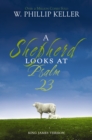 A Shepherd Looks at Psalm 23 : King James Version - Book