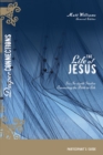 The Life of Jesus : Six In-depth Studies Connecting the Bible to Life Participant's Guide - Book