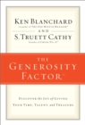 The Generosity Factor : Discover the Joy of Giving Your Time, Talent, and Treasure - eBook