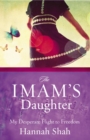The Imam's Daughter : My Desperate Flight to Freedom - Book