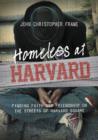Homeless at Harvard : Finding Faith and Friendship on the Streets of Harvard Square - Book