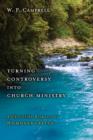 Turning Controversy into Church Ministry : A Christlike Response to Homosexuality - Book