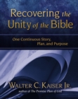 Recovering the Unity of the Bible : One Continuous Story, Plan, and Purpose - eBook