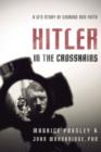 Hitler in the Crosshairs : A GI's Story of Courage and Faith - Book