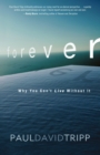 Forever : Why You Can't Live Without It - Book