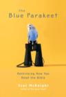 The Blue Parakeet : Rethinking How You Read the Bible - Book