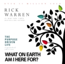 The Purpose Driven Life : What on Earth Am I Here For? - Book