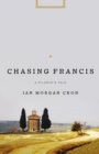 Chasing Francis : A Pilgrim's Tale - eBook